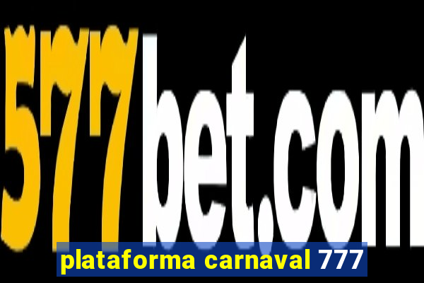 plataforma carnaval 777